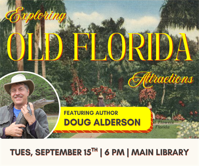 Event image: Exploring Old Florida Attractions featuring author Doug Alderson